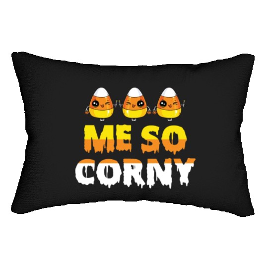 Me So Corny Candy Corn Funny Halloween Lumbar Pillows