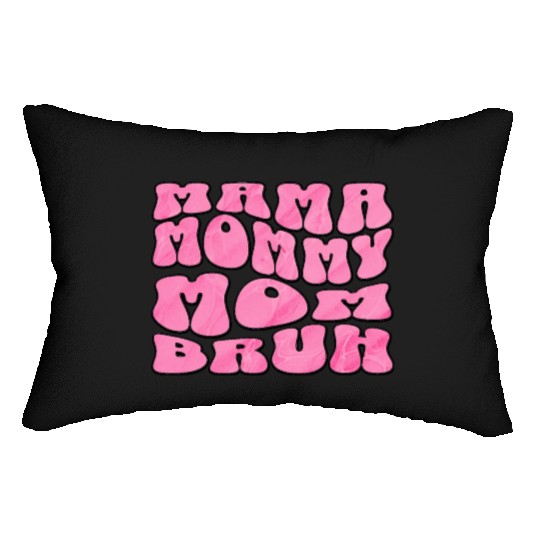 Mama Mommy Mom Bruh Funny Groovy Mom Quote Lumbar Pillows