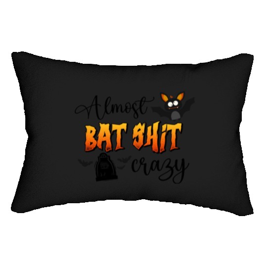 Almost Bat Shit Crazy Lumbar Pillows