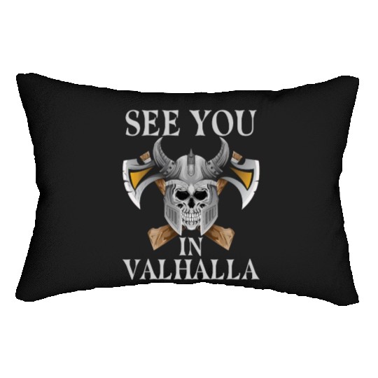 See You In Valhalla - Viking Lumbar Pillows