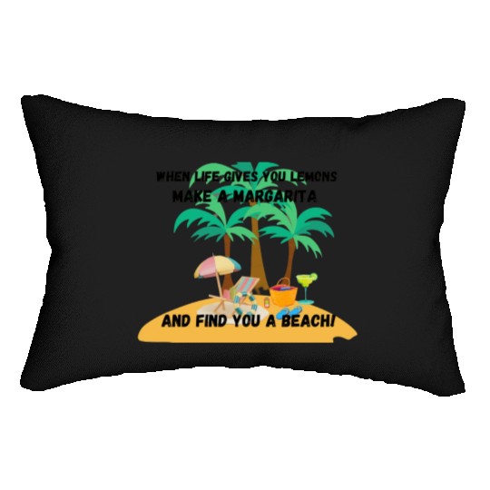 "When life gives you lemons, make a margarita Lumbar Pillows