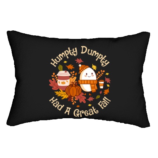 Humpty Dumpty Had a Great Fall Lumbar Pillows
