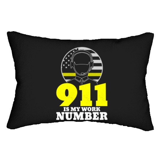 911 Is My Work Number Dispatcher Emergency Lumbar Pillows