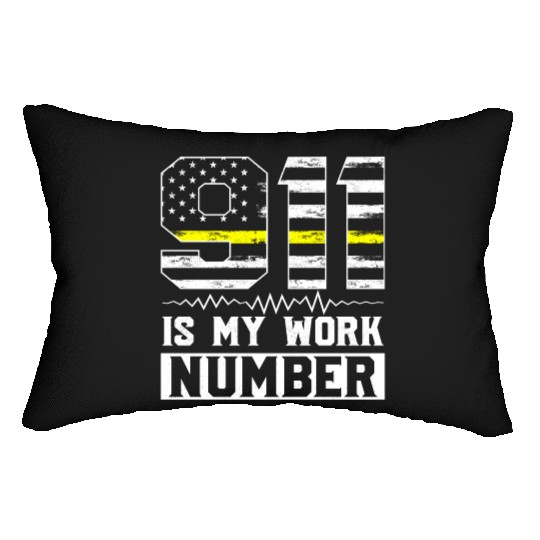 911 Is My Work Number Dispatcher Operator Lumbar Pillows