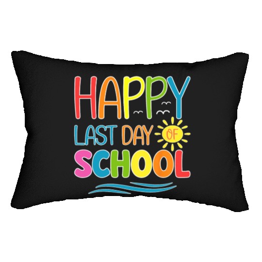 Happy Last Day Of School Teacher Student Lumbar Pillows