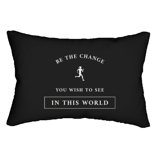 Be The Change You Wish To See In This World Lumbar Pillows
