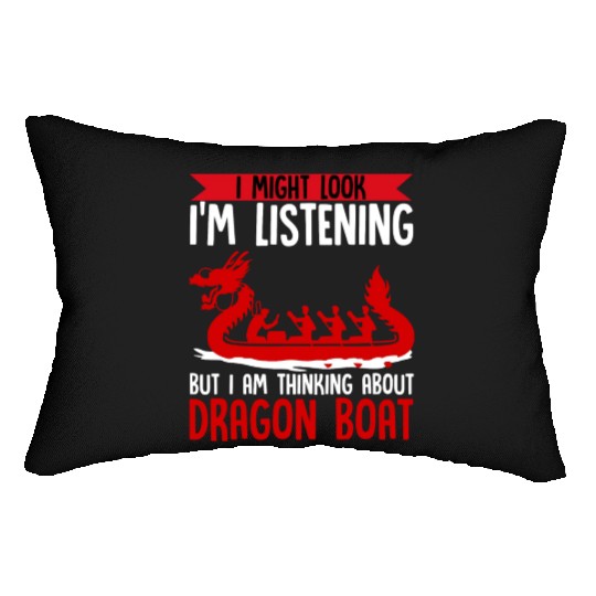 Funny I Am Thinking About Dragon Boat Racing Lumbar Pillows
