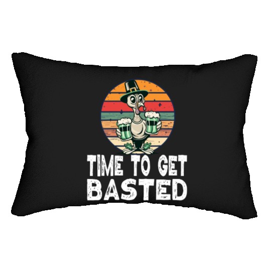 Time To Get Basted - For Thanksgiving St Patricks Lumbar Pillows