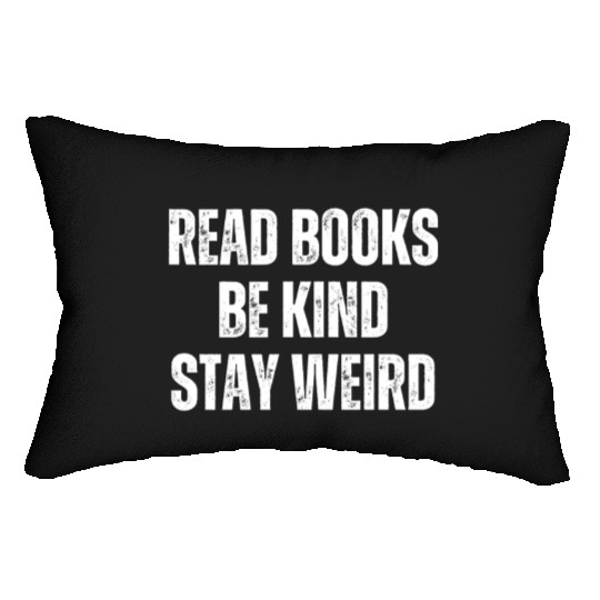Read Books Be Kind Stay Weird Teacher Lumbar Pillows