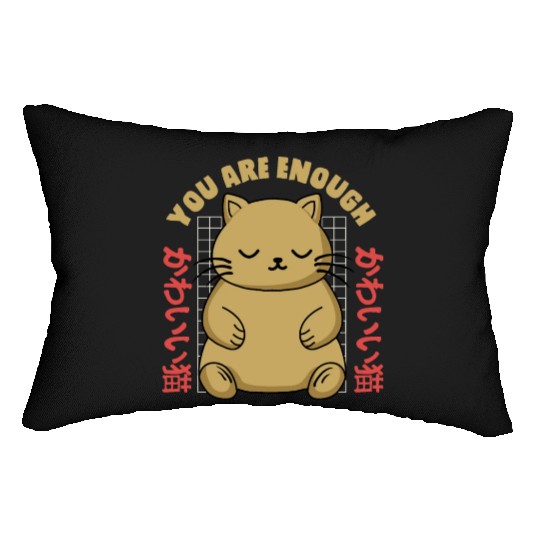 Cute Kawaii You are Enough Lumbar Pillows