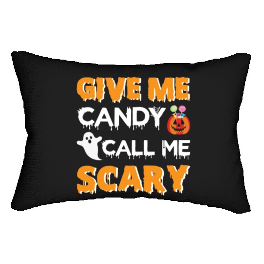 Give Me Candy Call Me Scary Lumbar Pillows