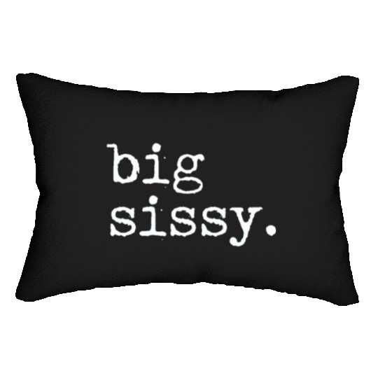 Big Sissy Lumbar Pillows