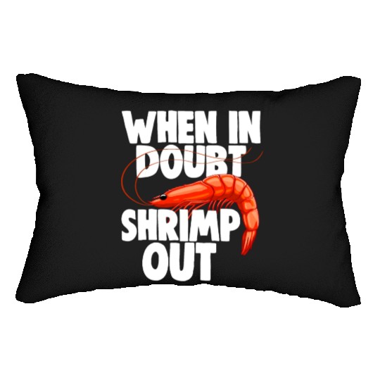 When In Doubt Shrimp Out Lumbar Pillows