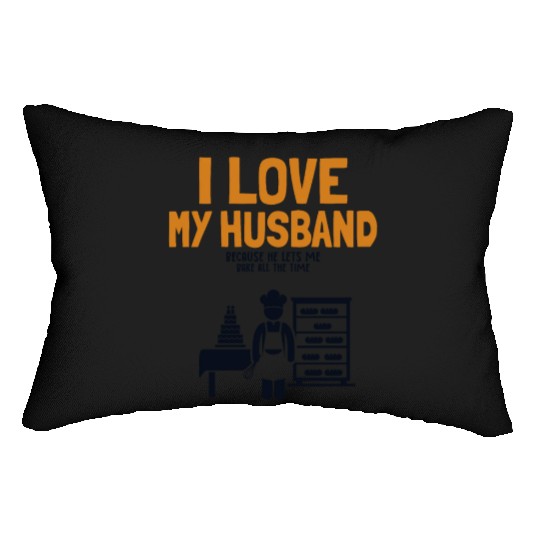 I Love My Husband Baking Bread Expert Pastry Chef Lumbar Pillows