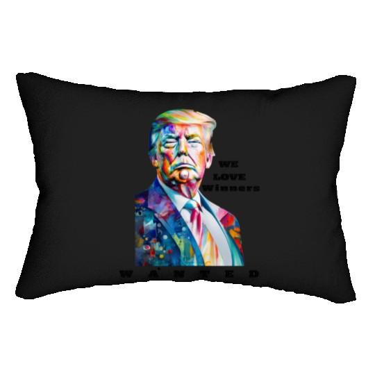 DONALD TRUMP " WANTED" AND "WE LOVE WINNERS" Lumbar Pillows