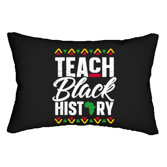 School Teacher Gift 2023 Teach Black History Month Lumbar Pillows