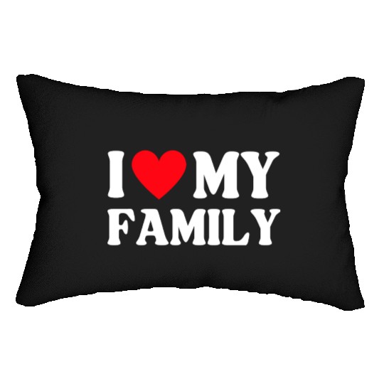 I Love My Family Women Men Saying Lumbar Pillows