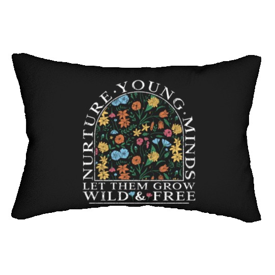Teacher Wildflower Young Minds Let Them Grow Lumbar Pillows