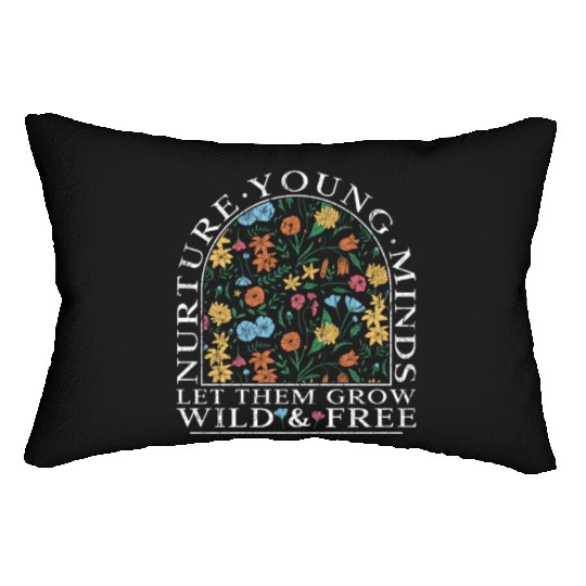 Teacher Wildflower Young Minds Let Them Grow Lumbar Pillows