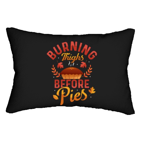 Burning Thighs Before Pies Thanksgiving Fitness Lumbar Pillows
