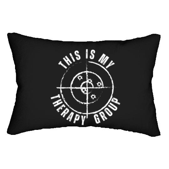 This Is My Group Therapy Gun Range Target Shooting Lumbar Pillows