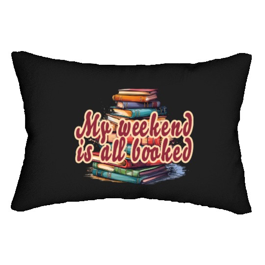 my weekend is all booked Lumbar Pillows