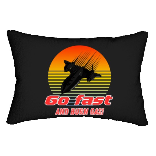 Go Fastand burn gas - SR-71 Lumbar Pillows