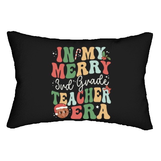 In My Merry 3rd Grade Teacher Era - Christmas Lumbar Pillows