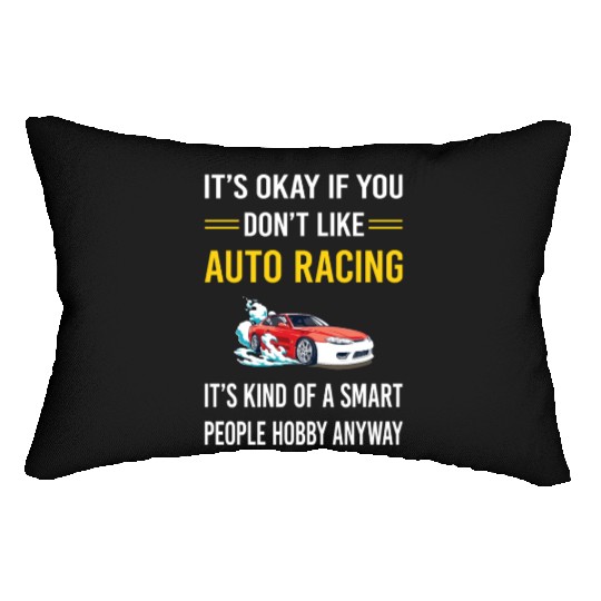 Smart People Auto Racing Automotive Autosport Lumbar Pillows