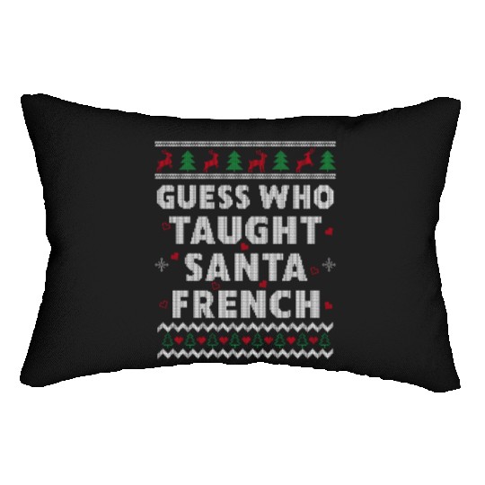 French Teacher Funny Ugly Christmas Lumbar Pillows