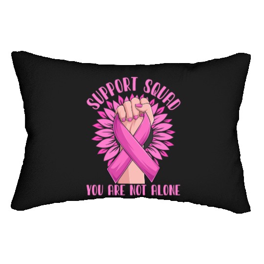 Support Squad You Are Not Alone Lumbar Pillows