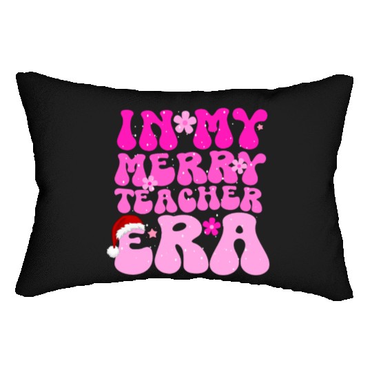 In my teacher era funny christmas education Lumbar Pillows