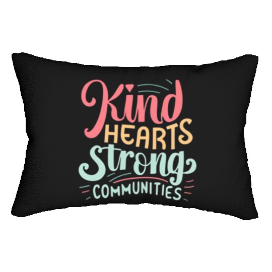 kind hearts strong communities world kindness day Lumbar Pillows