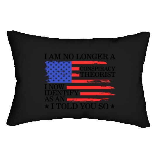 Retired Conspiracy Theory Lumbar Pillows, I Am No Longer A
