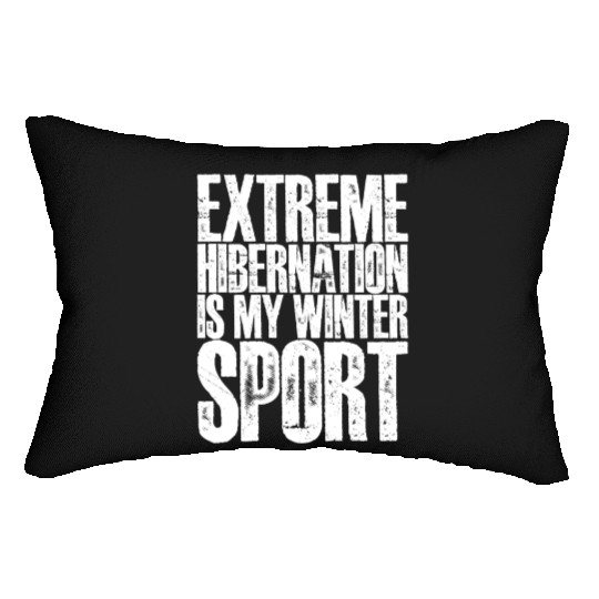 Extreme Hibernation Is My Winter Sport 3 Lumbar Pillows