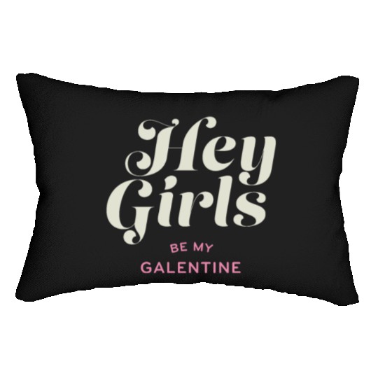 Be My Galentine. Galentine's Day Lumbar Pillows