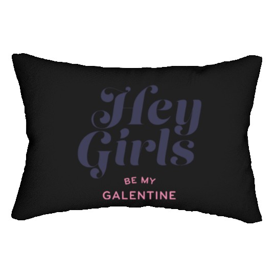 Be My Galentine. Galentine's Day Lumbar Pillows