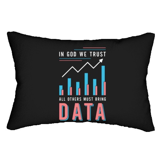 Data Analyst In God We Trust All Others Must Coder Lumbar Pillows