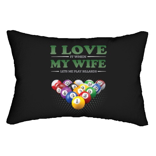 Billiards Billiardplayer I Love My Wife Lumbar Pillows