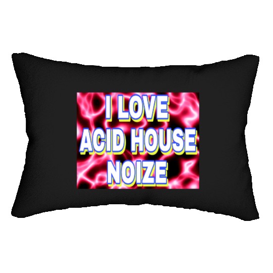 I LOVE ACID HOUSE NOIZE WHITE FONTS Lumbar Pillows