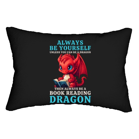 "Always Be Yourself" - Book Reading Red Dragon Lumbar Pillows