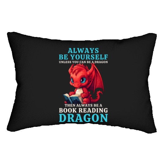 "Always Be Yourself" - Book Reading Red Dragon Lumbar Pillows