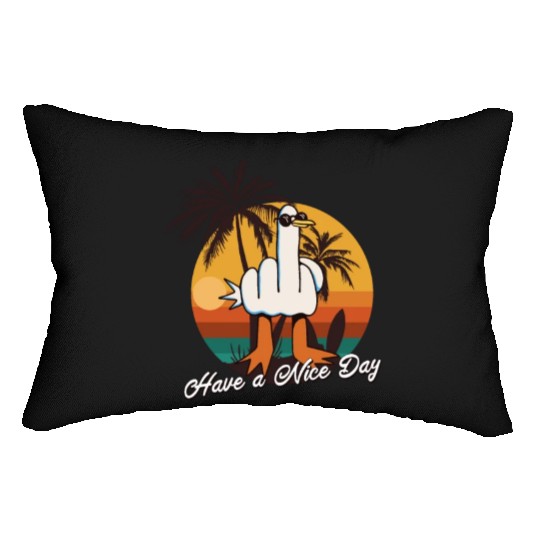 Funny Seagull Middle Finger - Have a Nice Day Lumbar Pillows