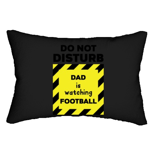 Do Not Disturb Dad Lumbar Pillows