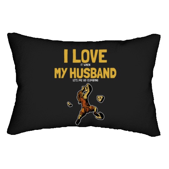 I love my Husband Climbing Bouldering Indoor Lumbar Pillows