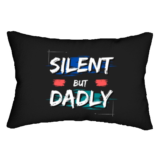 Funny dad Silent but dadly Premium Lumbar Pillows