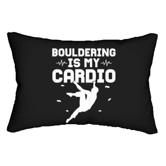 Bouldering Is My Cardio Climbing Boulder Lumbar Pillows