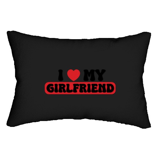 i love my girlfriend Lumbar Pillows