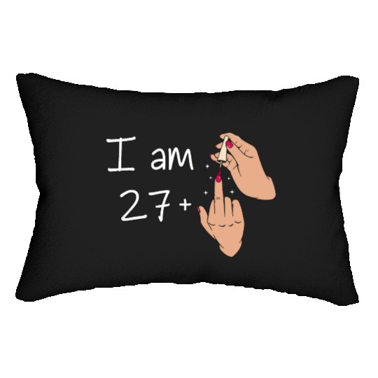 I Am 27 + 1 Middle Finger Lumbar Pillows I Am 27 Plus,