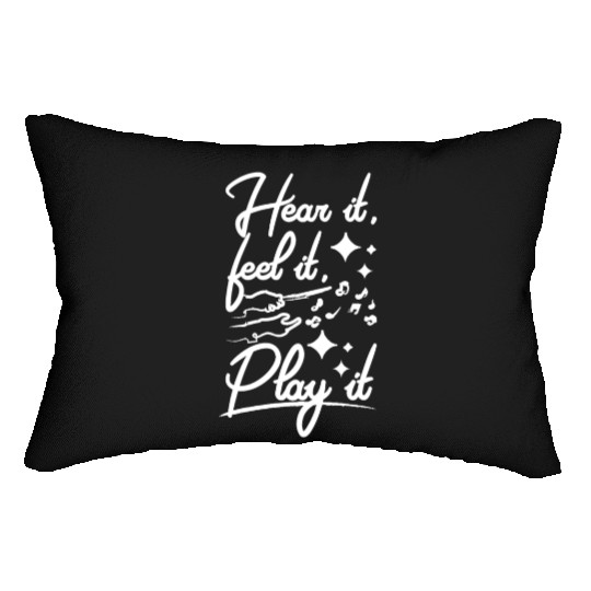 Music teacher, hear it, feel it, play it Lumbar Pillows